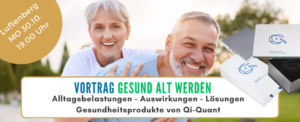 30.10.2023 Gesund alt mit High-Tech Gesundheitsprodukten von Qi-Quant